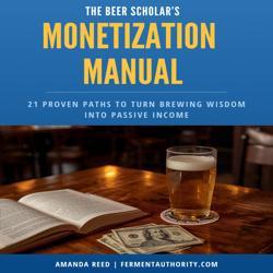 The Beer Scholar's Monetization Manual PDF